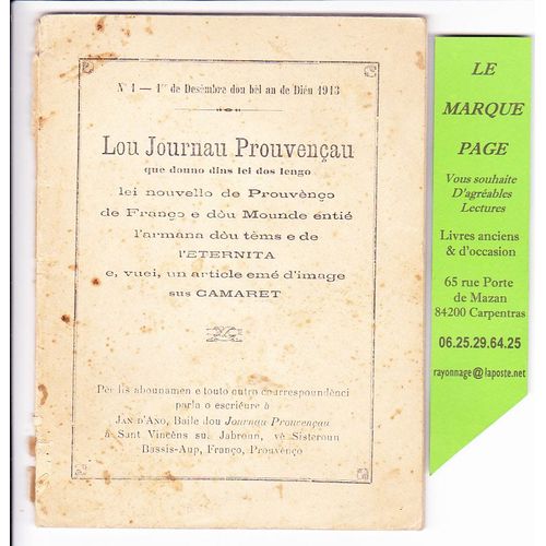 Lou Journau Prouvenau No 1 - 1913 - Que Douno Dins Lei Dos Lengos Lei Nouvello De Prouvno De Frano E Dou Mounde Enti   de Textes de : Lou Gavot , L'Istourian , A, JOUVEAU , M, CHABRAN , V, LIEUTAUD , Abat CLER , et,,,,, F, MISTRAL  Format Broch 