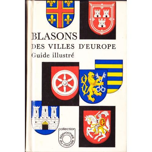 Blasons Des Villes D'europe. Guide Illustre   de Louda, Jiri  Format Cartonn 