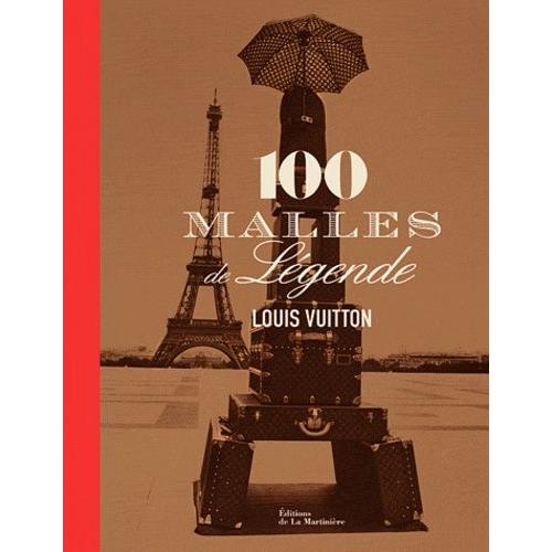 Louis Vuitton : 100 Malles De Lgende   de Lonforte Pierre  Format Broch 
