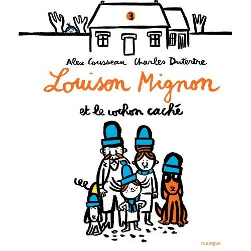 Louison Mignon Tome 3 - Louison Mignon Et Le Cochon Cach   de Cousseau Alex  Format Album 