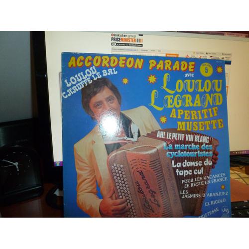 Loulou Ouvre Le Bal - Loulou Legrand Accordeon Parade Volume 5