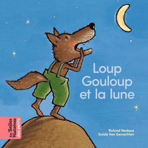 Loup Gouloup Et La Lune    Format Album 