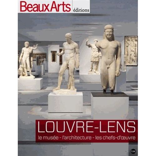 Louvre-Lens - Le Muse, L'architecture, Les Chefs-D'oeuvre   de Bauwens Malika  Format Broch 