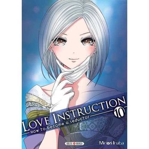 Love Instruction - How To Become A Seductor - Tome 10    Format Tankobon 