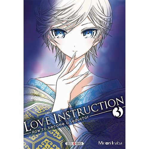 Love Instruction - How To Become A Seductor - Tome 3    Format Tankobon 