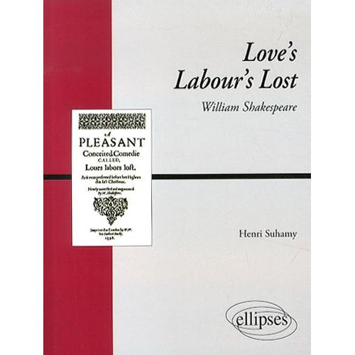 Love's Labour's Lost De William Shakespeare   de henri suhamy  Format Broch 