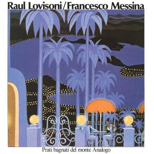 Lovisoni,Raul / Francesco Messina - Prati Bagnati Del Monte Analogo [Vinyl Lp] - Lovisoni,Raul / Francesco Messina