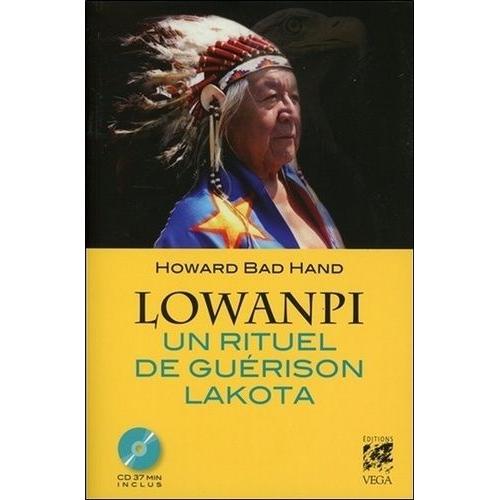 Lowanpi : Un Rituel De Gurison Lakota - (1 Cd Audio)   de Bad Hand Howard  Format Beau livre 
