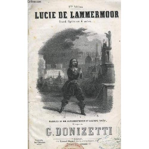 Lucie De Lammermoor - Grand Opera En 4 Actes Pour Piano Et Chant.   de DONIZETTI G.