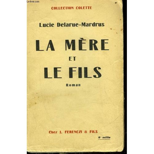 La Mere Et Le Fils de Lucie Delarue-Mardrus