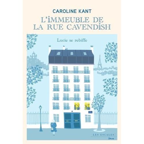 L'immeuble De La Rue Cavendish - Tome 3 Lucie Se Rebiffe  
