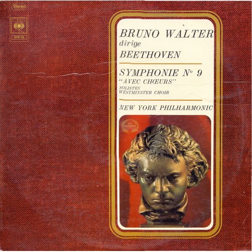 Ludwig Van Beethoven : Symphonie N 9, Avec Choeurs, En R Mineur Opus 125 (C B S    Spr 38) - Bruno Walter, Frances Yeend, Martha Lipton, David Lloyd, Mack Harrell, Westminster Choir, John F. Williamson, New York Philharmonic