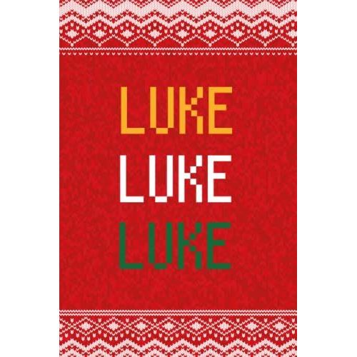 Luke: Personalized Writing Journal For Men Christmas Themed, Multi Colored (Custom Name Journal, Blank Journal, Write In Notebook, Knitted Pattern) Of Size 6x9 100 Pages For Luke   de Publishing By Lucas, Name Personalized  Format Broch 