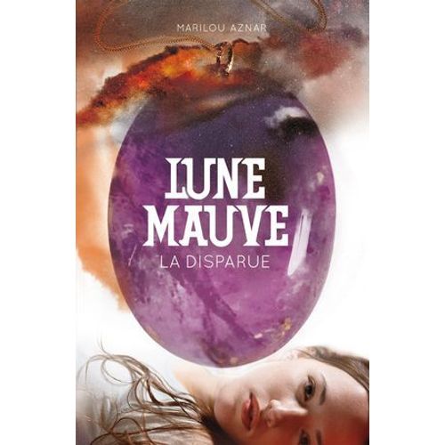 Lune Mauve (Tome 1) - La Disparue  