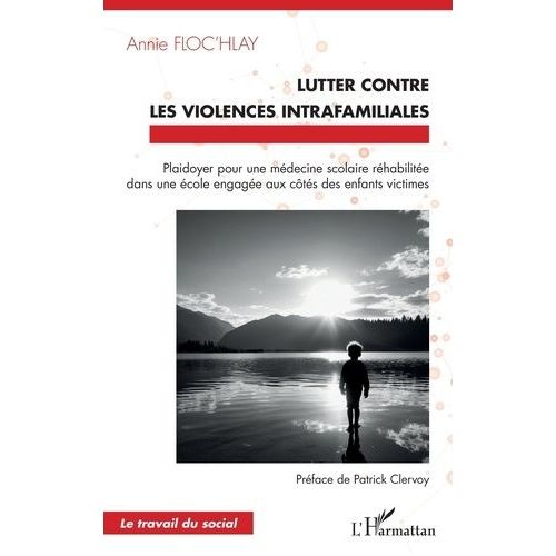Lutter Contre Les Violences Intrafamiliales - Plaidoyer Pour Une Mdecine Scolaire Rhabilite Dans Une cole Engage Aux Cts Des Enfants Victimes    Format Grand Format 