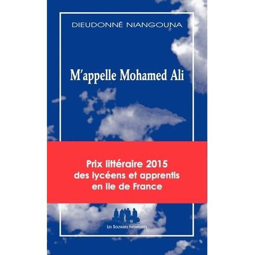 M'appelle Mohamed Ali   de Niangouna Dieudonn  Format Beau livre 