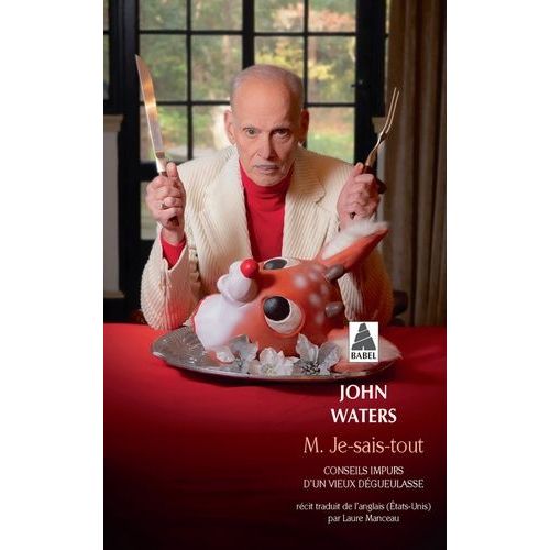 M. Je-Sais-Tout - Conseils Impurs D'un Vieux Dgueulasse   de Waters John  Format Poche 