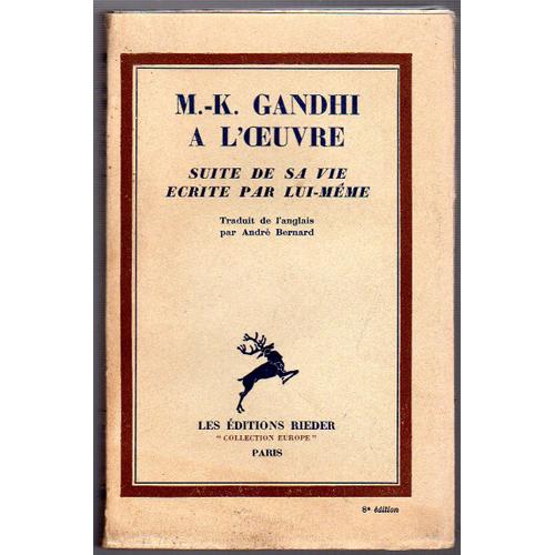 M-K Gandhi A L'oeuvre Suite De Sa Vie crite Par Lui-Mme de Gandhi (M-K)