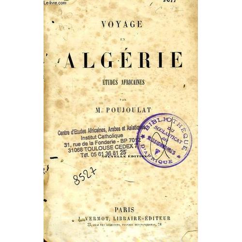 Voyage En Algerie, Etudes Africaines   de m poujoulat