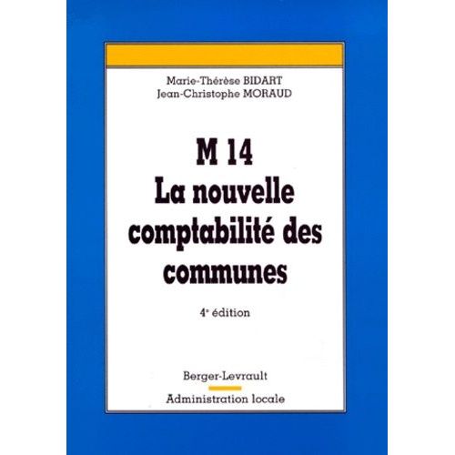M14 La Nouvelle Comptabilite Des Communes - 4me dition   de bidart-marie-thrse  Format Broch 