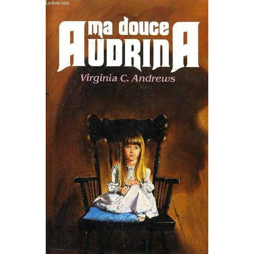 Ma Douce Audrina.   de virginia c andrews  Format Reli 