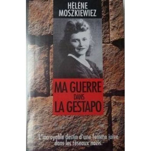 Ma Guerre Dans La Gestapo   de Helene Moszkiewiez 