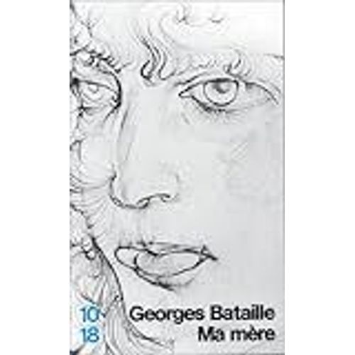 Ma Mre De Georges Bataille- Collection 10/18 - Imprim En Angleterre En 1993   