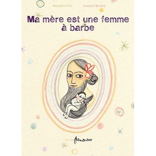 Ma Mre Est Une Femme  Barbe   de Frier Raphale  Format Album 