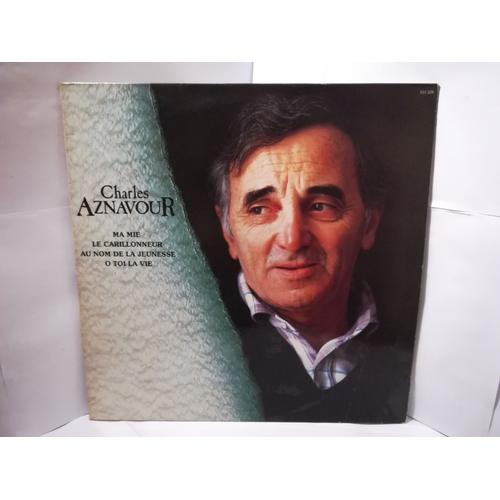 Ma Mie / Le Carilloneur / Au Nom De La Jeunesse / O Toi La Vie - Charles Aznavour
