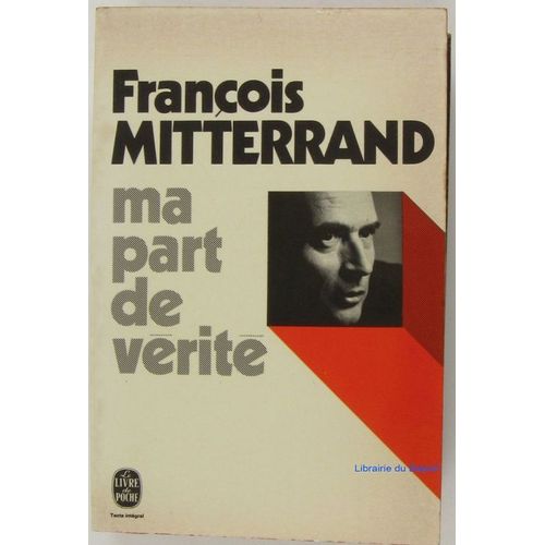 Ma Part De Verite   de franois mitterrand  Format Reli 