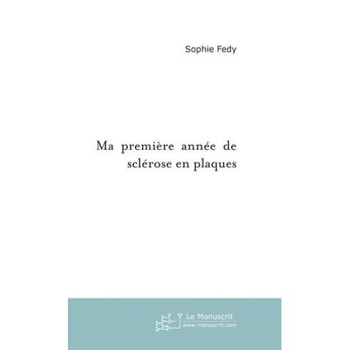 Ma Premire Anne De Sclrose En Plaques  