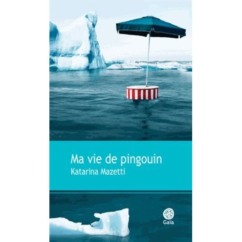Ma Vie De Pingouin    Format Beau livre 