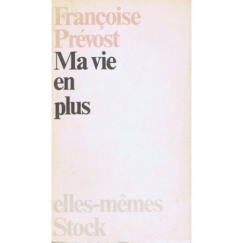 Ma Vie En Plus   de Francoise Prvost