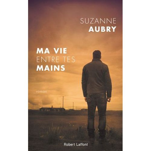 Ma Vie Entre Tes Mains  
