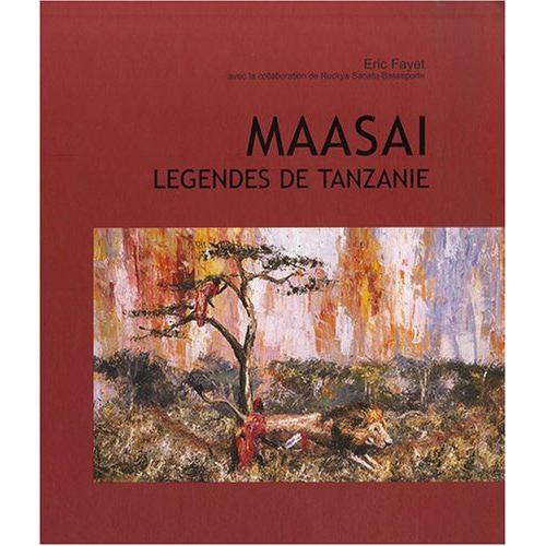 Maasa Lgendes De Tanzanie   de Eric Fayet  Format Beau livre 