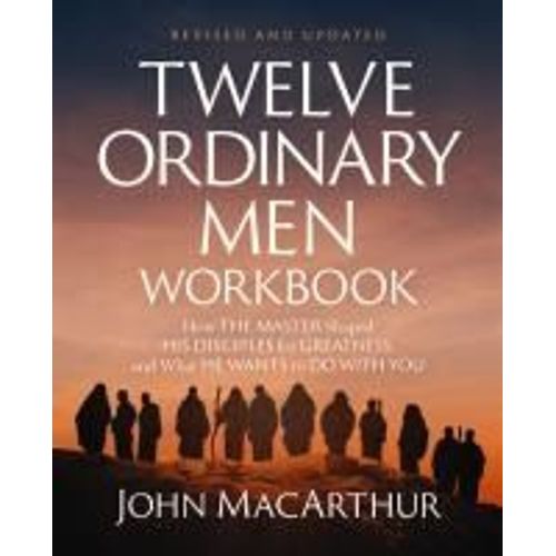 Twelve Ordinary Men Workbook, Revised And Updated    Format Broch 