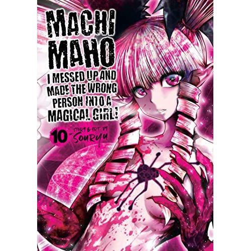 Machimaho: I Messed Up And Made The Wrong Person Into A Magical Girl! Vol. 10    Format Broch 