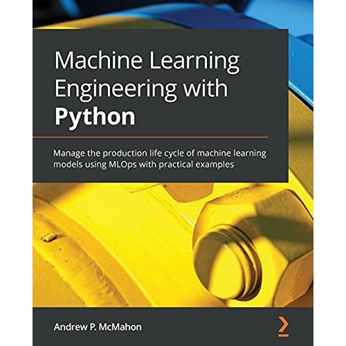 Machine Learning Engineering With Python    Format Broch 