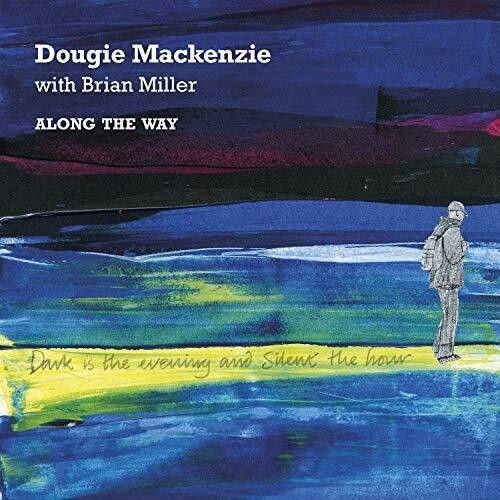 Mackenzie,Dougie / Miller,Brian - Along The Way [Compact Discs] - Mackenzie,Dougie / Miller,Brian