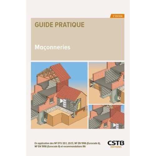 Maonneries - En Application Des Nf Dtu 20.1, 20.13, Nf En 1996 (Eurocode 6), Nf En 1998 (Eurocode 8) Et Recommandations Rage    Format Grand Format 
