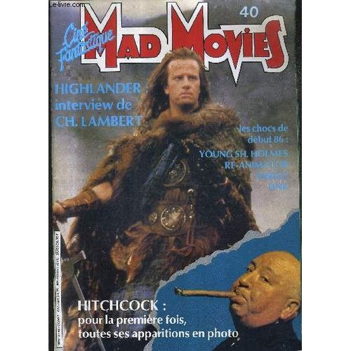Mad Movies Cine Fantastique N 40 - Les Notules Lunaires - Dans Les Griffes Du Cinphage - Highlander Interview De Ch.Lambert - Les Chocs De Dbut 86 : Young Sh.Holmes Re-Animator Enemy Link ...   de COLLECTIF  Format Broch 