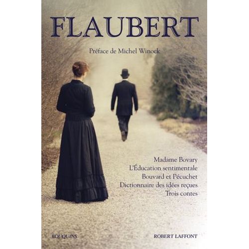 Flaubert - Madame Bovary, L'education Sentimentale, Bouvard Et Pcuchet, Dictionnaire Des Ides Reu  