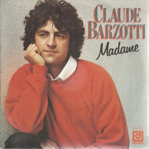 Madame (C. Barzotti / C. Barzotti - H. Frquin) 3'50  /  C'est Pas Facile (C. Barzotti / C. Barzotti - A.M. Gaspard) 2'48 - Claude Barzotti
