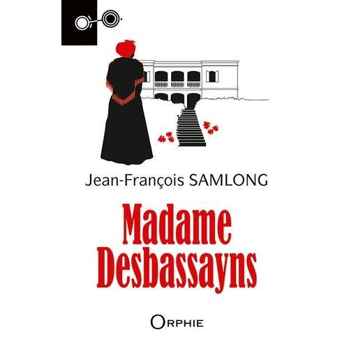 Madame Desbassayns   de Samlong Jean-Franois  Format Beau livre 