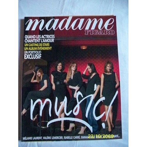 Madame Figaro  N 20141 : Mlanie Laurent, Valrie Lemercier, Isabelle Carr, Emmanuelle Bart, Nathalie Baye, Sylvie Testud, La Drucker, Virginie Ledoyen, Joana Preiss, Ccile Cassel, Emma De Caunes