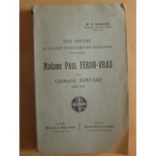 Madame Paul FeronVrau née Germaine Bernard 18691927 Une apotre de