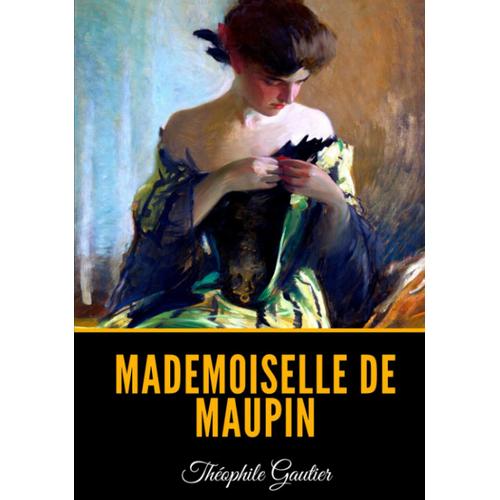 Mademoiselle De Maupin   de Gautier, Thophile  Format Broch 