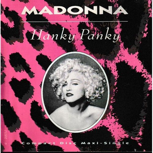 Madonna Hanky Panky Import U.S.A. (M. Ciccone & P. Leonard) From The Film Dick Tracy (P) 1990 ?Sire Records Co. ?Warner Bros Made In U.S.A. By ?Warner Bros Records Inc. 1cd Ep 3 Titres Cd Rare puis