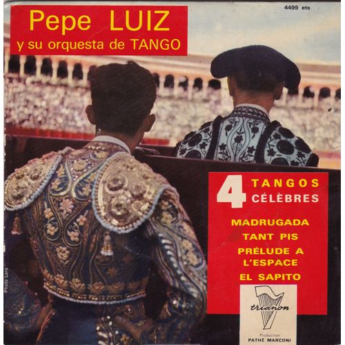 Madrugada - Tan Pis- Prlude  L'espace - El Sapito  - Pepe Luiz  Y Su Orquesta De Tangos