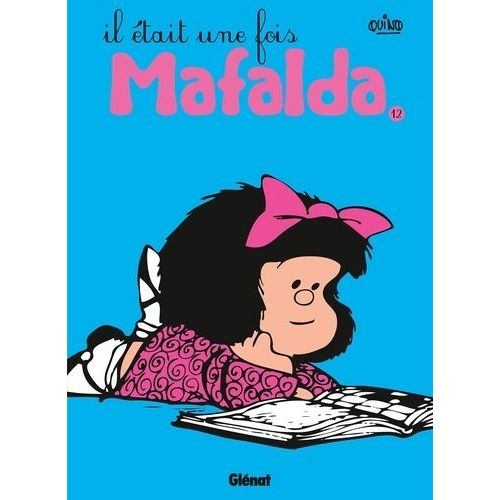 Mafalda - Tome 12 - Il tait Une Fois Mafalda    Format Album 